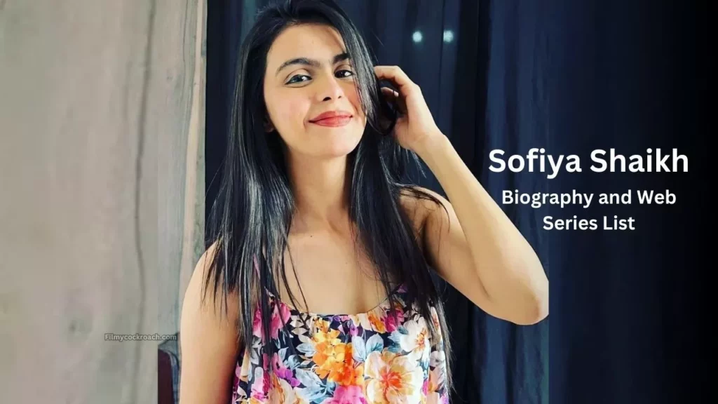 Sofiya Shaikh Bio, Wiki, Height, Weight, Age, Affairs, Boyfriend & More