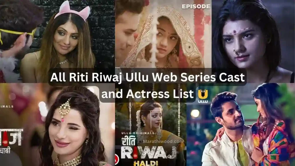 All Riti Riwaj Ullu Web Series Cast and Actress List